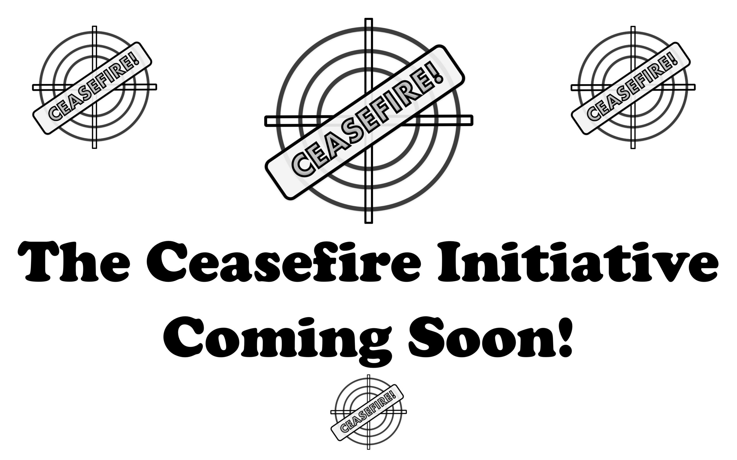 The Ceasefire Initiative
